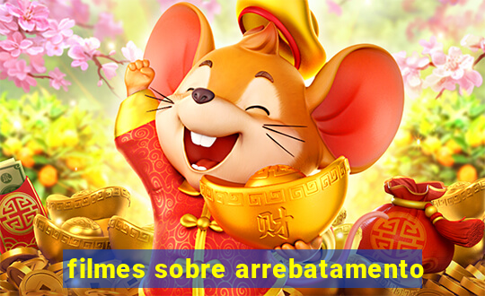 filmes sobre arrebatamento